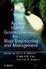 Richard D. (University of East Anglia Hey, Thorne, C. R. (University of Nottingham Thorne, C. R. Hey Thorne, Cr Thorne, THORNE C R HEY RICHARD D NEWS... - Applied Fluvial Geomorphology for River Engineering and Management