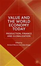Richard Zuege Westra, Westra, R Westra, R. Westra, Richard Westra, Zuege... - Value and the World Economy Today
