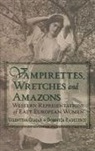 Valentina Glajar, Valentina (EDT)/ Radulescu Glajar, Valentina Glajar, Valentina Glajar, Domnica Radulescu - Vampirettes, Wretches, And Amazons