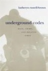 Katheryn Russell-Brown, Katheryn (Professor of Law and Director Russell-Brown - Underground Codes