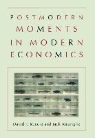Jack Amariglio, Amariglio Jack, David Ruccio, David F. Ruccio, Ruccio David F. - Postmodern Moments in Modern Economics