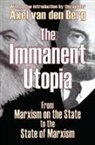 axel van den Berg, Axel Van den Berg, Axel van dm Berg - Immanent utopia