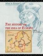 Jan Van Der Wilson Dussen, W. J. Van Der Wilson Dussen, W.j.van Der Wilson Dussen, Jan Wilson Van Der Dussen, Jan Van Der Dussen, Jan van der Dussen... - History of the Idea of Europe