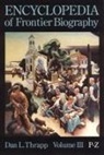 Dan L Thrapp, Dan L. Thrapp - Encyclopedia of Frontier Biography, Volume 3