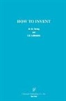 E. R. Laithwaite, M. W. Thring - How to Invent