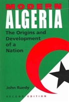 John Ruedy, Ruedy John - Modern Algeria, Second Edition