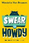 Wendelin Van Draanen, Wendelin Van Draanen - Swear to Howdy