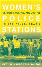 Kenneth A Loparo, Kenneth A. Loparo, Cecilia Macdowell Santos, C. MacDowell Santos, Cecilia Macdowell Santos - Women''s Police Stations
