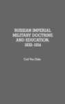 Carl Van Dyke, Carl Van Dyke - Russian Imperial Military Doctrine And Education