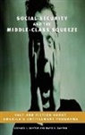 Leonard Santow, Leonard J. Santow, Leonard Jay/ Santow Santow, Mark Santow, Mark E. Santow - Social Security And the Middle-Class Squeeze