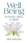 Jaya Sarada - Well Being in Body, Mind and Spirit