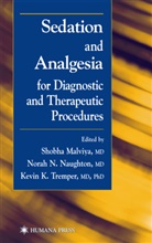 Shobha Malviya, N Naughton, K. Tremper, Shobh Malviya, Shobha Malviya, Norah Naughton... - Sedation and Analgesia for Diagnostic and Therapeutic Procedures