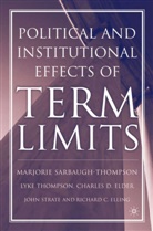 C et al Elder, C. Elder, Charles D. Elder, R. Elling, Sarbaugh-Thompson, M Sarbaugh-Thompson... - Political and Institutional Effects of Term Limits
