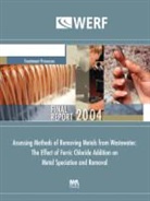 William W Bedsworth, A Christianne Ridge, A. Christianne Ridge, David L Sedlak, David L. Sedlak, Dl Sedlak... - Assessing Methods of Removing Metals From Wastewater: The Effect of