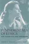Robert L. Barry, Robert Laurence Barry, Edmund G. Seebauer, Edmund G. Barry Seebauer - Fundamentals of Ethics for Scientists and Engineers