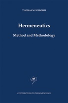 T. M. Seebohm, Thomas M Seebohm, Thomas M. Seebohm - Hermeneutics