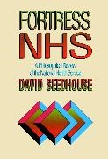 Seedhouse, D Seedhouse, David Seedhouse, David (University of Auckland Seedhouse, David Ed. Seedhouse, … - Fortress Nhs A Philosophical Review of the National Health Service
