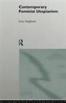 Lucy Sargisson - Contemporary Feminist Utopianism