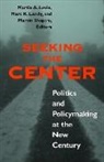 Martin A. Levin, Martin A. Landy Levin, Marc K Landy, Marc K. Landy, Marc Karnis Landy, Martin A Levin... - Seeking the Center