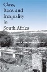 Nicoli Nattrass, Nattrass Nicoli, Jeremy Seekings, Jeremy Nattrass Seekings, Jeremy/ Nattrass Seekings - Class, Race, and Inequality in South Africa