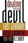 M. E. Sarotte, M.E. Sarotte, Mary Elise Sarotte - Dealing With the Devil