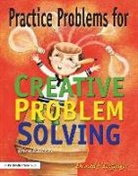 Don Treffinger, Donald Treffinger, Donald J Treffinger, Donald J. Treffinger, Treffinger Donald J. - Practice Problems for Creative Problem Solving
