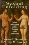 L. Sarrel Sarrel, Lorna J Sarrel, Lorna J. Sarrel, Lorna J. Sarrel Sarrel, P.M. Sarrel - Sexual Unfolding