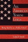 Loukia K Sarroub, Loukia K. Sarroub - All American Yemeni Girls