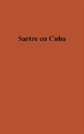 Saul Landau, Jean Paul Sartre, Jean-Paul Sartre, Unknown - Sartre on Cuba