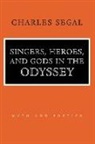 Charles Segal - Singers, Heroes, and Gods in the 'Odyssey'