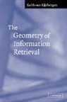 C J. Van Rijsbergen, C. J. van Rijsbergen, C. J. van Rijsbergen - Geometry of Information Retrieval