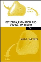 Harry L. Van Trees, VAN TREES HARRY L - Detection, Estimation and Modulation Theory