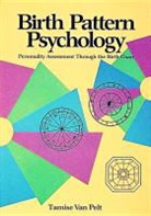 Tamise Van Pelt, Tamise Van/ Van Pelt Pelt, Tamise van Pelt, Pelt Tamise Van, Tamise Van Pelt, Tamise van Van Pelt... - Birth Pattern Psychology