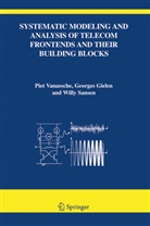 G. Gielen, George Gielen, Georges Gielen, Georges G. E. Gielen, Georges G. S. Gielen, W. Sansen... - Systematic Modeling and Analysis of Telecom Frontends and their Building Blocks