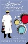 Robert Tressell, Tressell Robert - The Ragged Trousered Philanthropist