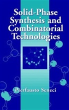 P Seneci, Pierfausto Seneci, Pierfausto (Glaxo Wellcome Medicines Resea Seneci, Seneci Pierfausto - Solid-Phase Synthesis and Combinatorial Technologies