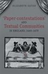 Elizabeth Sauer - ''Paper-Contestations'' and Textual Communities in England, 1640-1675