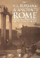 N Vance, Norman Vance, Norman (University of Sussex) Vance, Vance Norman - Victorians and Ancient Rome