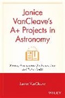 Janice Vancleave, Janice (Riesel Vancleave, Janice Pratt VanCleave, Jp Vancleave - Janice Vancleave''s A+ Projects in Astronomy