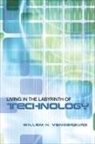 Willem Vanderburg, Willem H. Vanderburg - Living in the Labyrinth of Technology