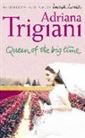 Adriana Trigiani, Trigiani Adriana - Queen of the Big Time