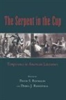 David Reynolds, David S. Reynolds, Debra Rosenthal, Debra J. Rosenthal - The Serpent in the Cup: Temperance in American Literature