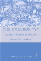 D Setran, D. Setran, David P. Setran - College Y