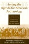 Micha Brien, Michael J./ Lyman. R. Lee/ O&amp;apos Brien, R Lee Lyman, R. Lee Lyman, O&amp;apos, Michael J O'Brien... - Setting the Agenda for the American Archaeology