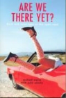 Julie Adams, Rachael Weiss, Rachel Adams Weiss - Are We There Yet?