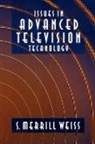 S. Merrill Weiss, S. Merrill Weiss, S.merrill Weiss - Issues in Advanced Television Technology