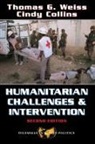 Cindy Collins, Thomas Weiß, Thomas G Weiss, Thomas G. Weiss, Thomas G. Collins Weiss, Thomas George Weiss - Humanitarian Challenges and Intervention