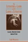 Cindy Weinstein, Wienstein, Albert Gelpi - The Literature of Labor and the Labors of Literature