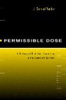 J. Samuel Walker, J. Samuel (Historian Walker, J.samuel Walker, Sammuel J. Walker, Walker J. Samuel - Permissible Dose