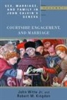 Robert M Kingdon, Robert M. Kingdon, j kingdom Witte, John Witte, John Witte Jr, John Witte Jr.... - Sex marriage and family life in joh